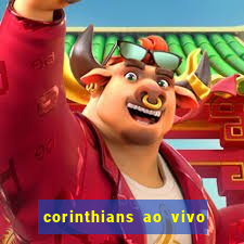 corinthians ao vivo multi canal